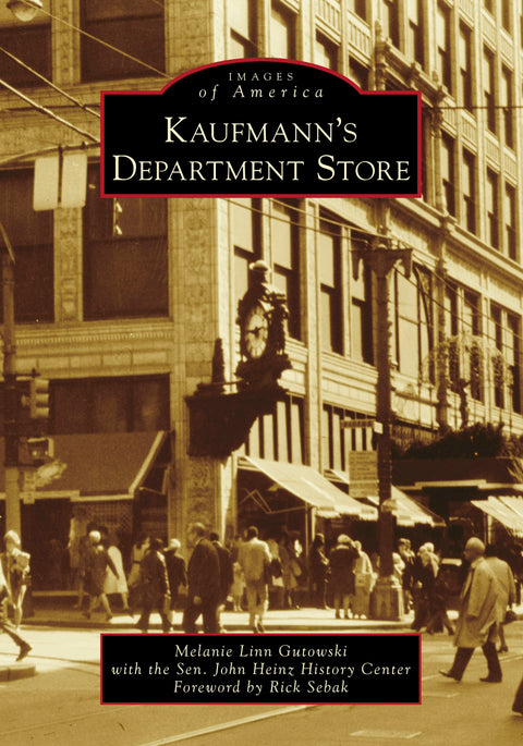 Kaufmann's Department Store Paperback Arcadia Publishing   