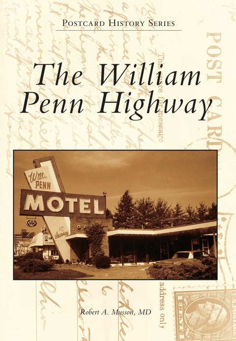 The William Penn Highway Paperback Arcadia Publishing   