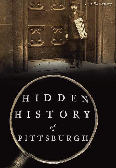 Hidden History of Pittsburgh Paperback Arcadia Publishing   