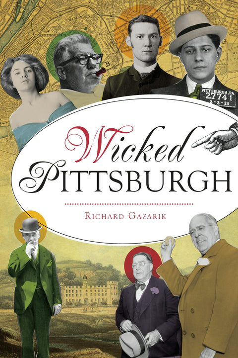 Wicked Pittsburgh Paperback Arcadia Publishing   