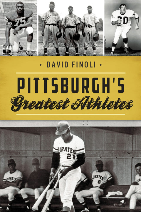 Pittsburgh's Greatest Athletes Paperback Arcadia Publishing   