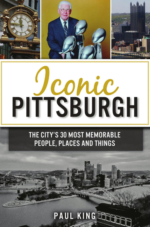 Iconic Pittsburgh Paperback Arcadia Publishing   