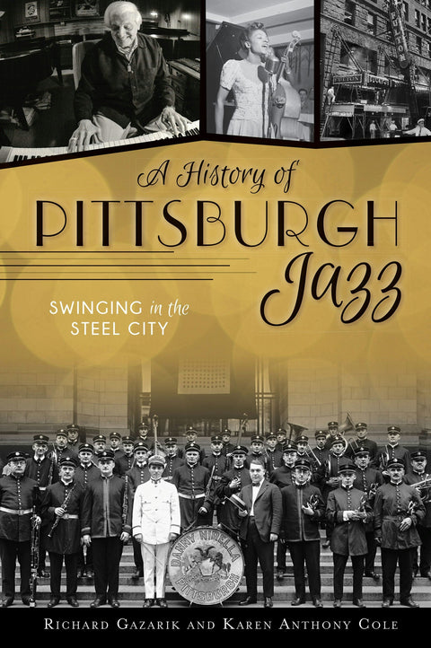 History of Pittsburgh Jazz, A Paperback Arcadia Publishing   