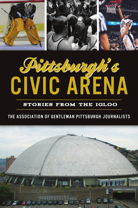 Mario Lemieux Pittsburgh Civic Arena – Stanley Cup Finals Site & Igloo Venue History