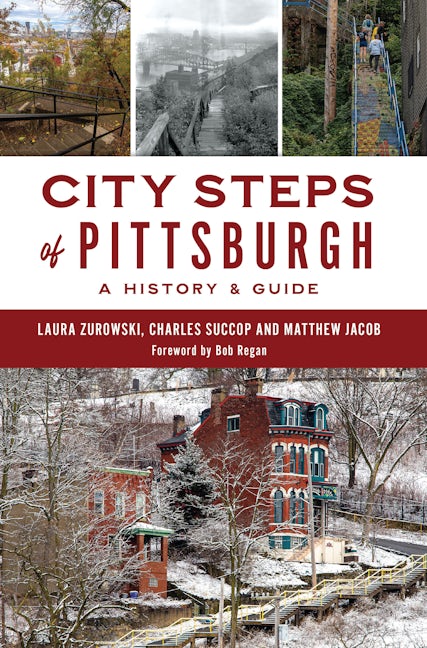 City Steps Pittsburgh – Guide to Pittsburgh Stairways & Urban Stair Climbing Trails