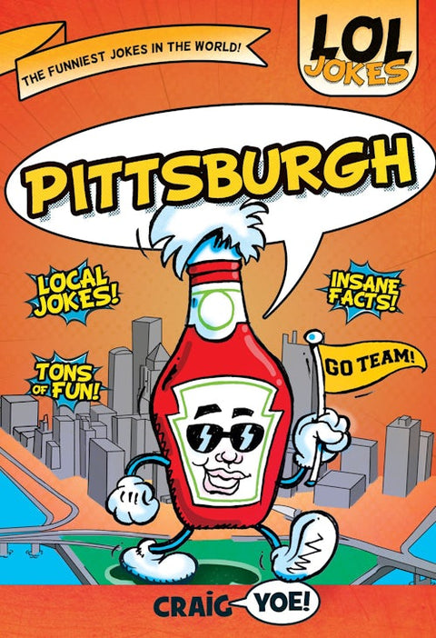LOL Jokes Pittsburgh - Kids Joke Book With Steel City Humor & Local Laughs