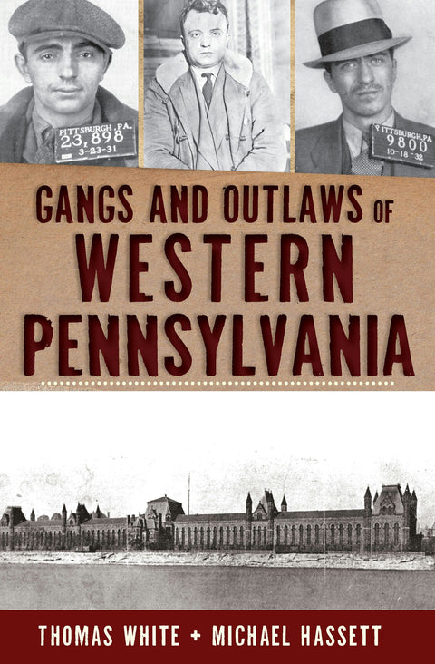 Gangs and Outlaws of Western Pennsylvania Paperback Arcadia Publishing   