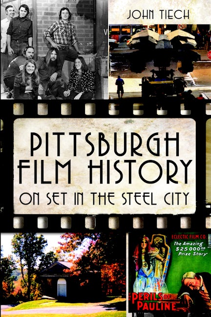 Pittsburgh Film History - Steel City Movies & Iconic Pittsburgh Movie Locations
