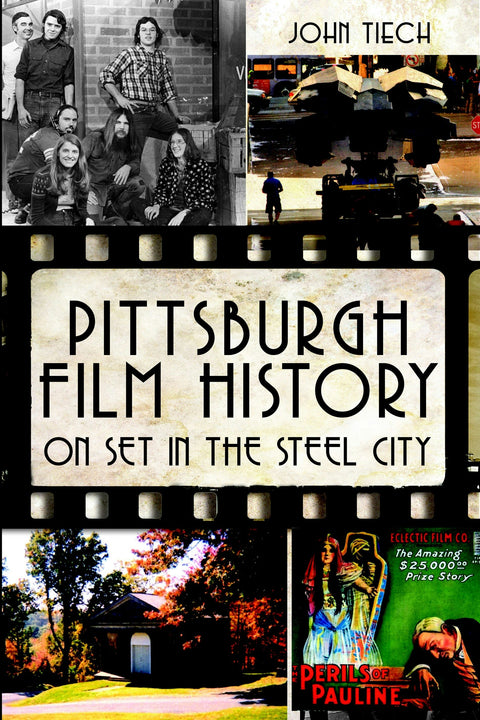 Pittsburgh Film History Paperback Arcadia Publishing   