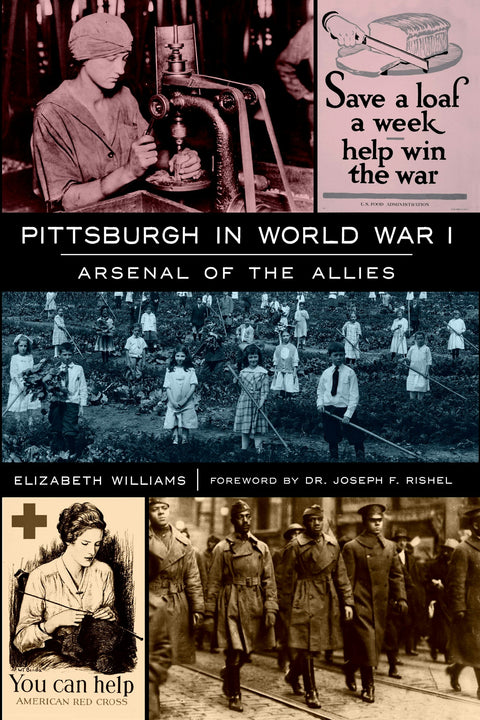 Pittsburgh in World War I Paperback Arcadia Publishing   