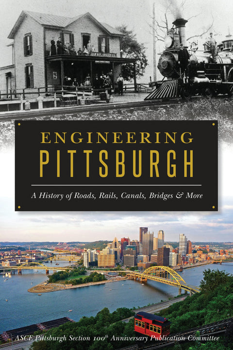 Engineering Pittsburgh Paperback Arcadia Publishing   