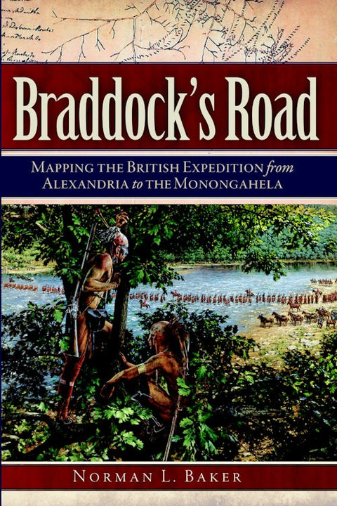 Braddock's Road | 18th Century Road Building on French and Indian War Route with Expedition Map