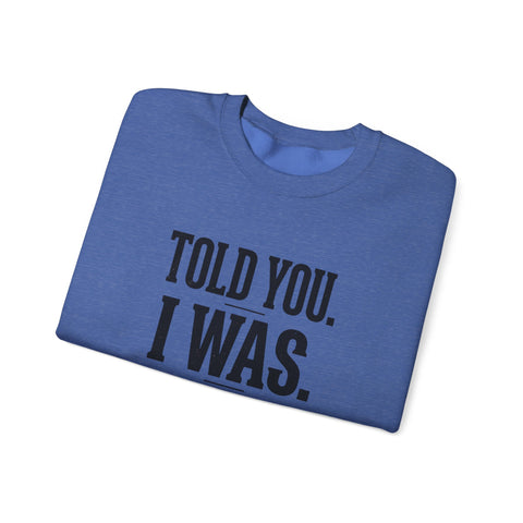 Told You I Was Busy Football Crewneck | Fantasy Football Draft Night Sweatshirt