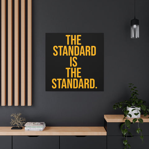 The Standard is the Standard Pittsburgh - Canvas Gallery Wrap Wall Art Canvas Printify