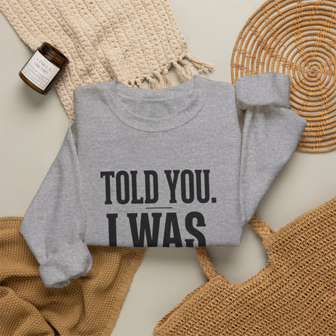 Told You I Was Busy Football Crewneck | Fantasy Football Draft Night Sweatshirt