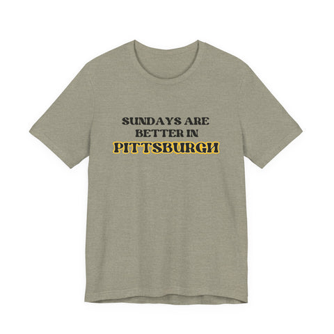 Sundays are Better in Pittsburgh Short Sleeve T-shirt