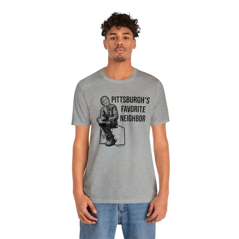 Pittsburgh's Favorite Neighbor - Short Sleeve Tee T-Shirt Printify   