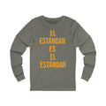 El Estándar Es El Estándar - The Standard is the Standard - Español Series Long Sleeve T-Shirt Long-sleeve Printify S Grey TriBlend