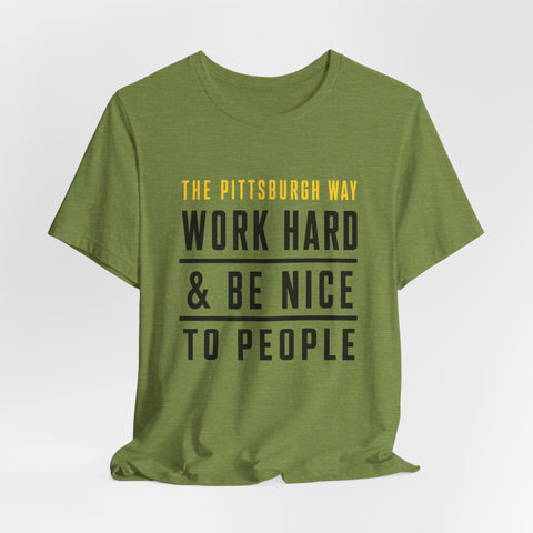 The Pittsburgh Way - Unisex Jersey Short Sleeve Tee