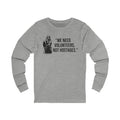 "We Need Volunteers, Not Hostages." - Tomlin Quote - Long Sleeve Tee Long-sleeve Printify S Athletic Heather 