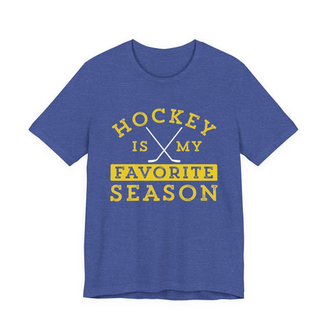 Hockey Is My Favorite Season - Unisex Jersey Short Sleeve Tee