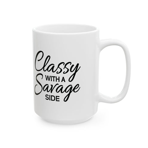 Classy with a Savage Side (Pittsburgh Sarcasm Series) -  Coffee Mugs (11oz, 15oz)