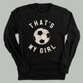That's My Girl Soccer POD - Apparel Ivy + Cloth