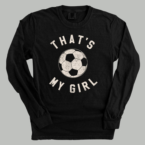 That's My Girl Soccer POD - Apparel Ivy + Cloth