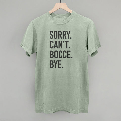 Sorry Can't Bocce Bye Graphic T-Shirt – Soft Cotton Casual Crew Tee