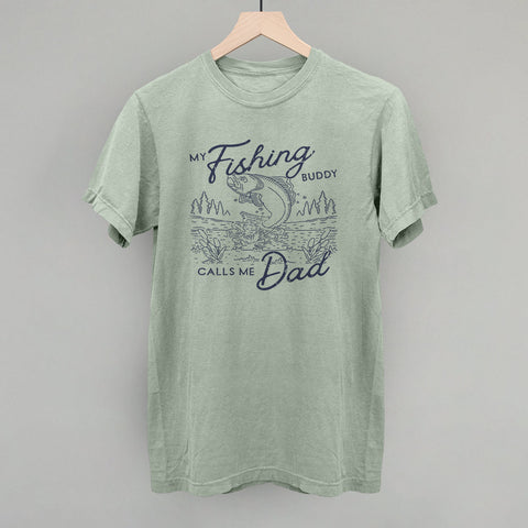 My Fishing Buddy Calls Me Dad