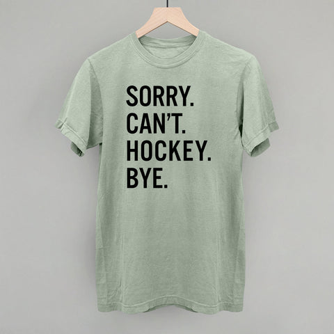Sorry Can't Hockey Bye Hockey Sweatshirt | Comfortable Athletic Hoodies & Sportswear