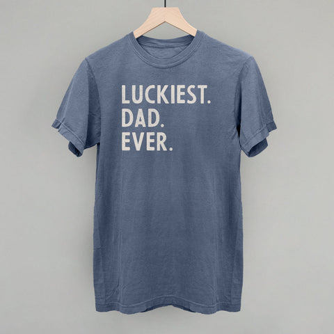 Luckiest Dad Ever