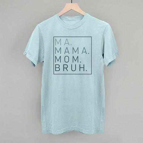 Mom T Shirt | Ma Mama Mom Bruh Cotton Blend Shirt - Comfortable Casual Tee