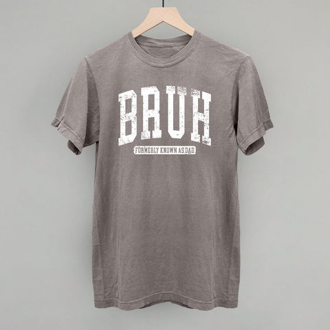 Bruh Formerly Known As Dad