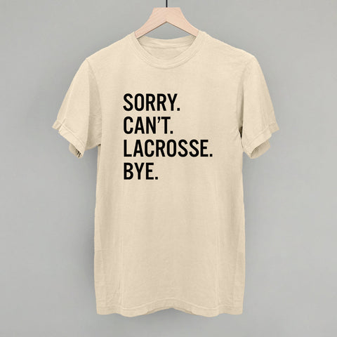 Sorry Can't Lacrosse Bye