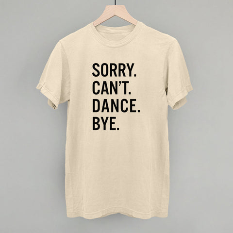 Sorry Can't Dance Bye