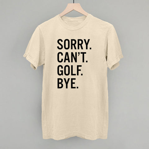 Sorry Can't Golf Bye
