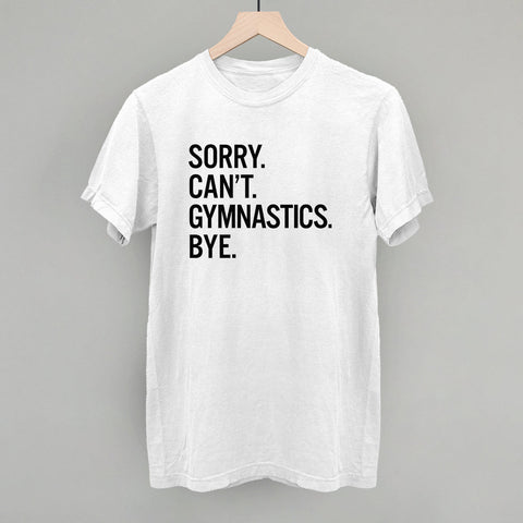 Sorry Can't Gymnastics Bye