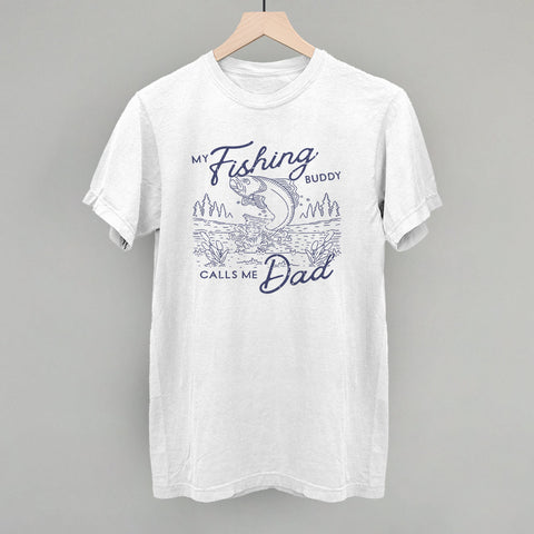 My Fishing Buddy Calls Me Dad