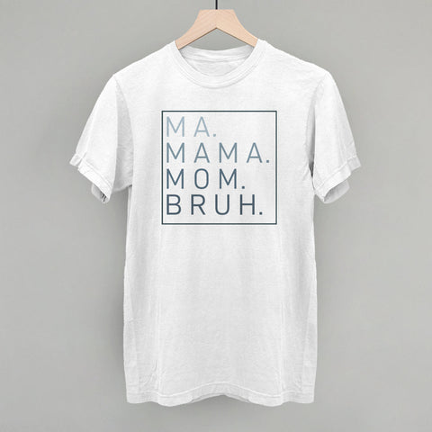 Mom T Shirt | Ma Mama Mom Bruh Cotton Blend Shirt - Comfortable Casual Tee
