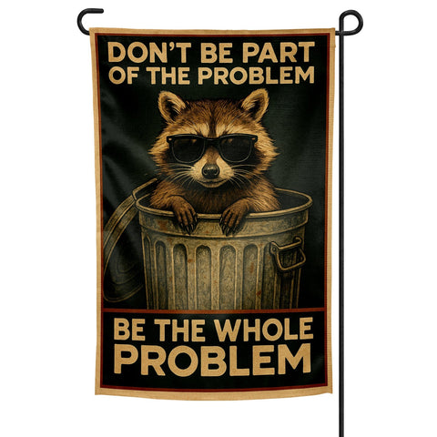 Garden Flag - Weatherproof Double Sided Decorative Flag Don't Be Part of the Problem