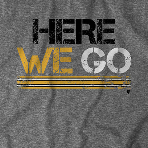 Here We Go Pittsburgh T-Shirt T-Shirt BreakingT   