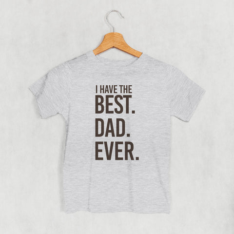 I Have The Best Dad Ever (Kids)