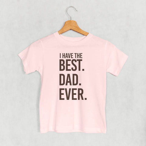 I Have The Best Dad Ever (Kids)