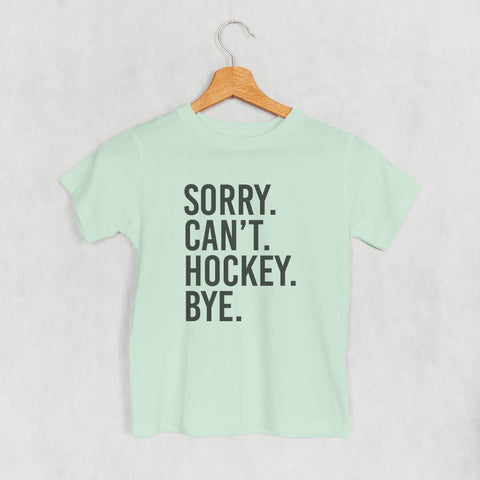 Sorry Can't Hockey Bye (Kids)