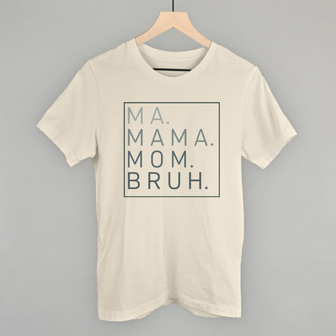 Mom T Shirt | Ma Mama Mom Bruh Cotton Blend Shirt - Comfortable Casual Tee