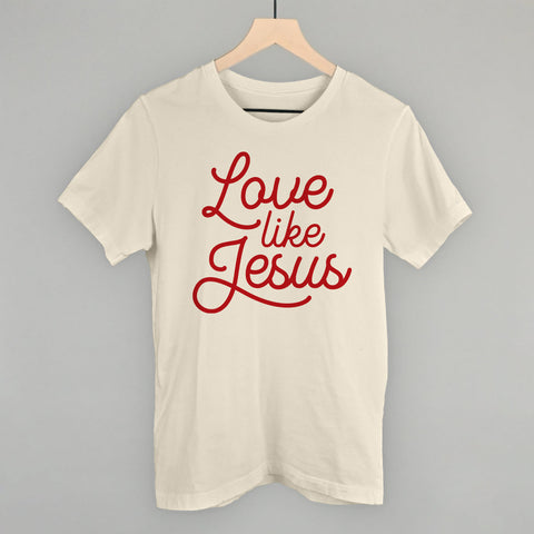 Love Like Jesus Shirt – Comfortable Christian T-Shirt | Ivy + Cloth Apparel