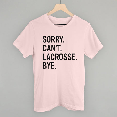 Sorry Can't Lacrosse Bye – Funny Lacrosse Apparel | Ivy + Cloth Original Design