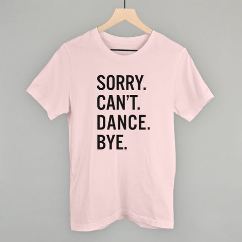 Sorry Can't Dance Bye