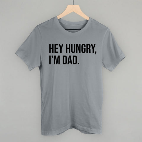 Hey Hungry I'm Dad POD - Apparel Ivy + Cloth Storm S Tee